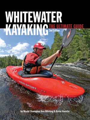 cover image of Whitewater Kayaking the Ultimate Guide